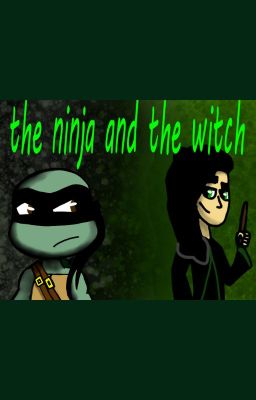 the ninja and the witch