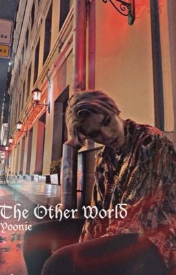 The Other World [L.TY x K.TH x Reader]