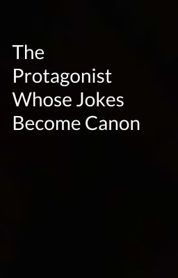 The Protagonist Whose Jokes Become Canon