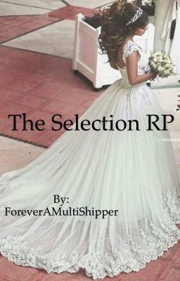The Selection RP |CLOSED|