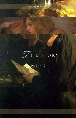 THE STORY OF MINE [TỰ SỰ]