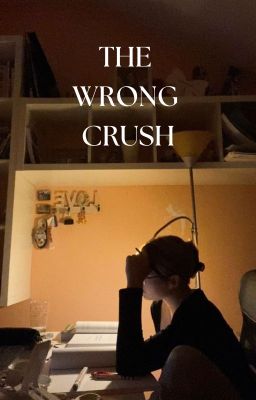 The Wrong Crush