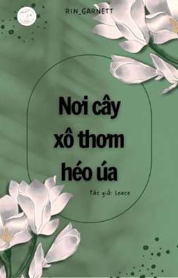 [Thèm muốn | Thẩm Văn Lang × Cao Đồ ] Nơi cây xô thơm héo úa