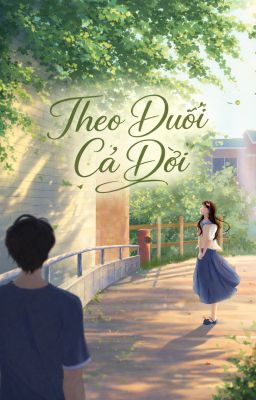 Theo Đuổi Cả Đời