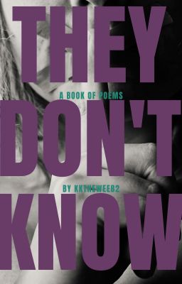 They Don't Know -a book of poems-