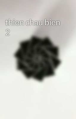 thien chau bien 2