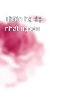 Thiên hạ đệ nhất ngoan