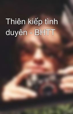 Thiên kiếp tình duyên - BHTT