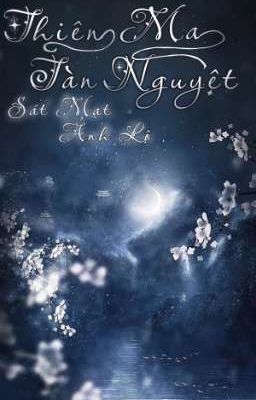 Thiên Ma Tàn Nguyệt:Sát Mạt Ảnh Lộ