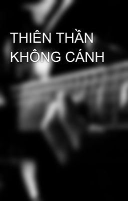 THIÊN THẦN KHÔNG CÁNH