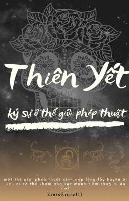 THIÊN YẾT - KÝ SỰ Ở THẾ GIỚI PHÉP THUẬT