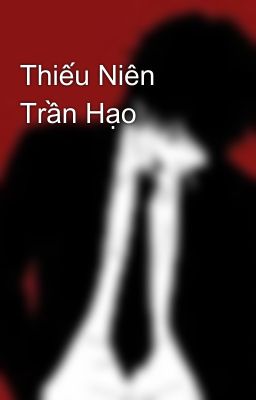 Thiếu Niên Trần Hạo