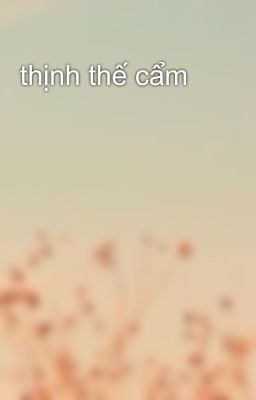 thịnh thế cẩm