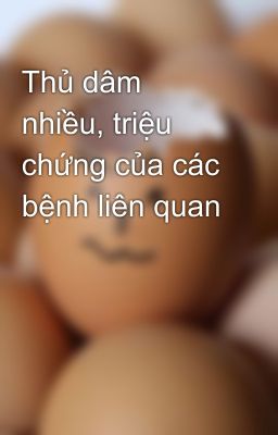 Thủ dâm nhiều, triệu chứng của các bệnh liên quan