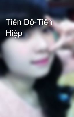 Tiên Độ-Tiên Hiệp