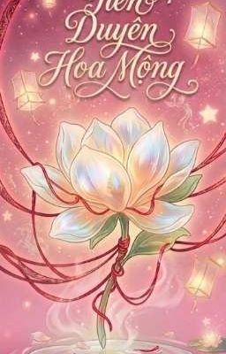 Tiên Duyên Hoa Mộng 