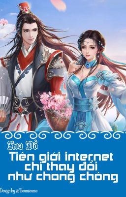 Tiên giới internet chi thay đổi như chong chóng - Hoàn