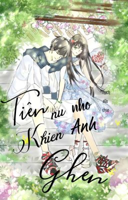 Tiên nữ nhỏ khiến anh ghen 