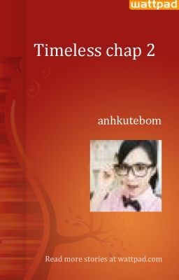 Timeless chap 2