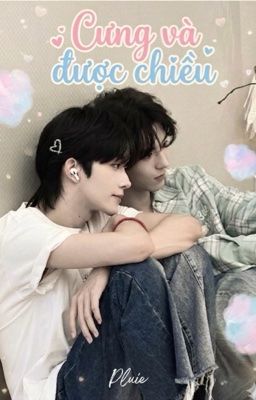 Tinh Kiệt | Cưng và được chiều 