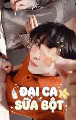 Tinh Kiệt | Đại ca sữa bột