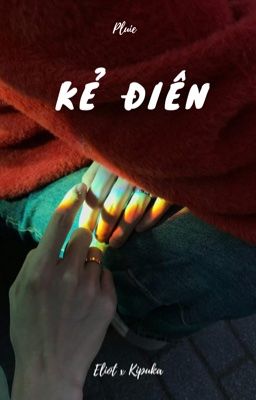 Tinh Kiệt | Kẻ điên