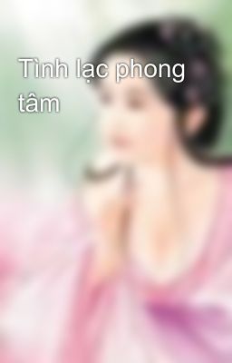 Tình lạc phong tâm