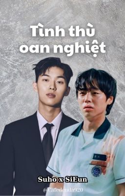 Tình thù oan nghiệt [Suho X Si Eun] R21