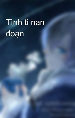Tình ti nan đoạn