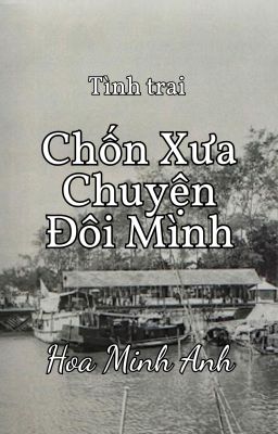 [TÌNH TRAI-THUẦN VIỆT] Chốn Xưa Chuyện Đôi Mình