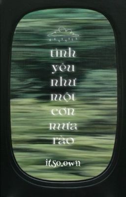 tình yêu như một cơn mưa rào ☔︎︎