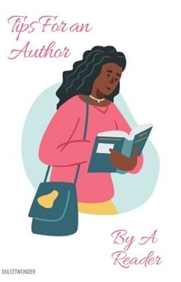 Tips For an Author By a Reader