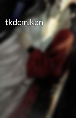 tkdcm,kpn