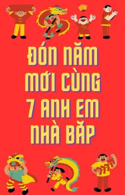 [ TNT ] Đón năm mới cùng 7 anh em nhà Bắp