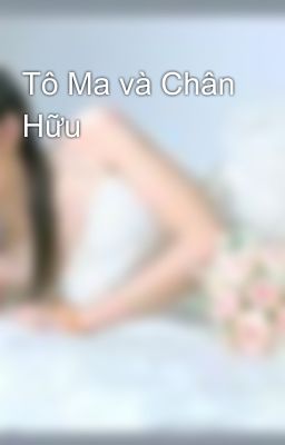 Tô Ma và Chân Hữu