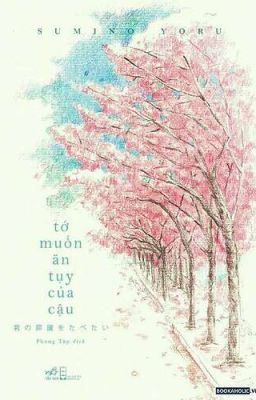 Tớ muốn ăn tuỵ của cậu 