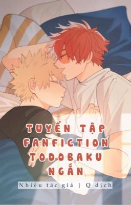 [Todobaku] Tuyển tập các fanfiction ngắn