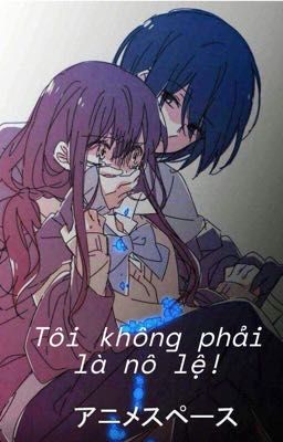 Tôi không phải là nô lệ!