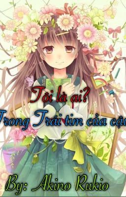 Tôi là ai? Trong trái tim của cậu