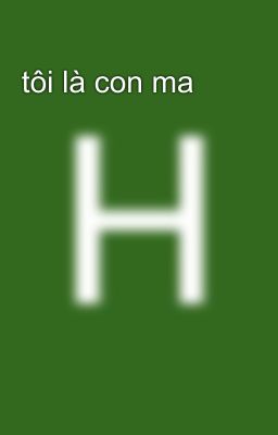 tôi là con ma