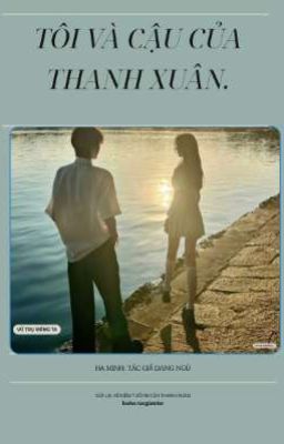 Tôi và cậu Của Thanh Xuân