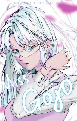 [ Tổng ] Gojo đại tiểu thư và Thiên cùng bạo quân-Băng Trấn Nịnh Mông Thủy