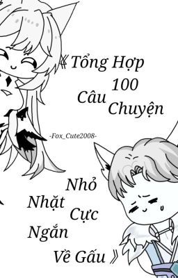 《Tổng Hợp 100 Câu Truyện Nhỏ Nhặc Cực Ngắn Về Gấu》