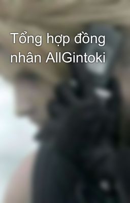 Tổng hợp đồng nhân AllGintoki