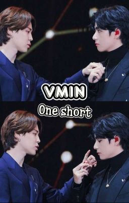 Tổng hợp oneshort VMin