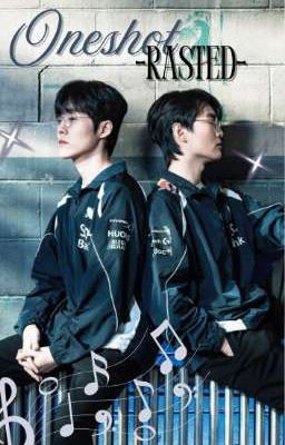 Tổng hợp Oneshot RasTed