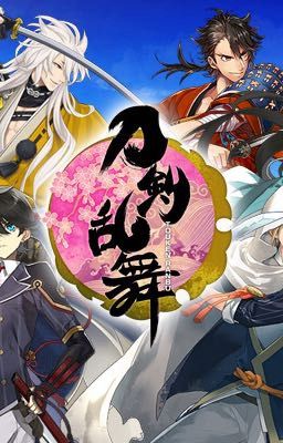 [Touken Ranbu] Chuyện Kiếm Trai Ở Honmaru