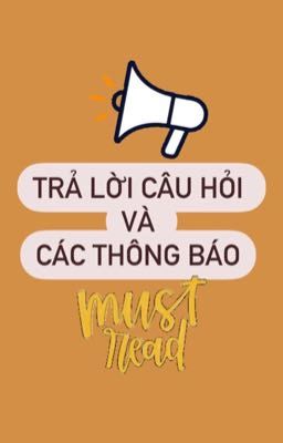 TRẢ LỜI CÂU HỎI VÀ THÔNG BÁO