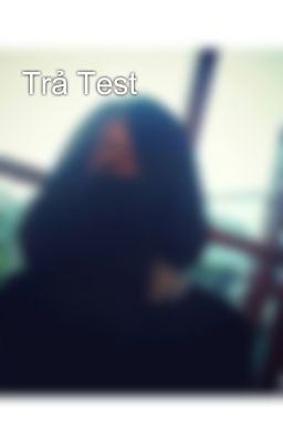 Trả Test