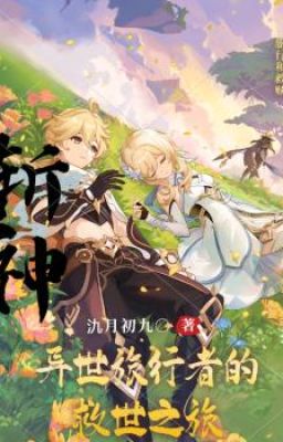 Trảm Thần: Hành Trình Cứu Thế Của Lữ Khách Dị Giới